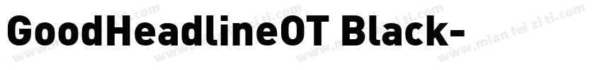 GoodHeadlineOT Black字体转换